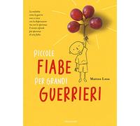 Piccole fiabe per grandi guerrieri