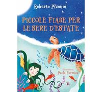 Piccole fiabe per le sere d'estate. Ediz. illustrata