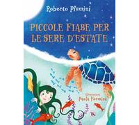 Piccole fiabe per le sere d'estate. Ediz. illustrata