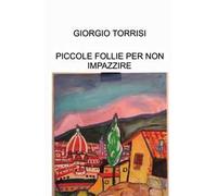 Piccole follie per non impazzire