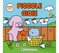 Piccole gioie. Ediz. illustrata