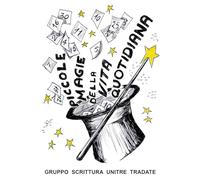 Piccole magie della vita quotidiana