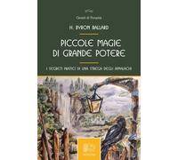 Piccole magie di grande potere. I segreti pratici di una strega degli Appalachi