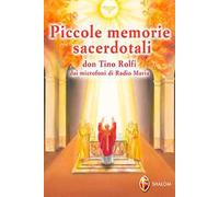 Piccole memorie sacerdotali. Don Tino Rolfi dai microfoni di Radio Maria