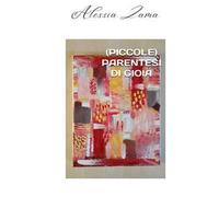 (Piccole) parentesi di gioia. Nuova ediz.