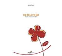 Piccole penne. Storie di piccoli autori