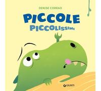 Piccole piccolissime. Ediz. a colori