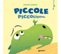 Piccole piccolissime. Ediz. a colori