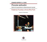 Piccole solitudini: Storie di quarantene e distanziamenti sociali