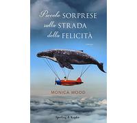 Piccole sorprese sulla strada della felicità