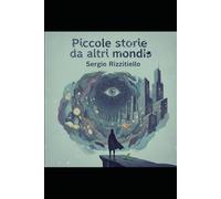 Piccole storie da altri mondi