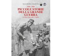 De Dona Giovanni / Giuseppe Teza - Piccole Storie Della Grande Guerra In Cadore