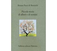 Piccole storie di alberi e di uomini. Ediz. illustrata