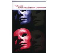 Piccole storie di nessuno. Ediz. illustrata