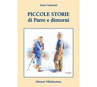 Piccole storie di Parre e dintorni