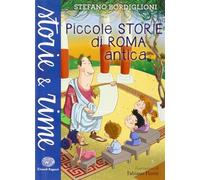Piccole storie di Roma antica. Ediz. a colori