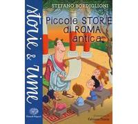 Piccole storie di Roma antica. Ediz. a colori