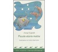 Piccole storie matte. Ediz. illustrata