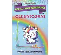 Piccole Storie Meravigliose - Gli Unicorni