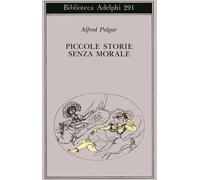 Piccole storie senza morale - Polgar Alfred