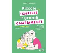 Piccole tempeste e grandi cambiamenti. Da 0 a 3 anni insieme nelle crisi e nelle conquiste della crescita