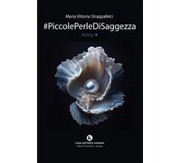#PiccolePerleDiSaggezza - Maria Vittoria Strappafelci - 2025 - Kimerik (Kronos)
