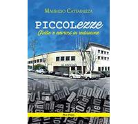 PICCOLezze. Follie e nevrosi in redazione