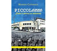 PICCOLezze. Follie e nevrosi in redazione