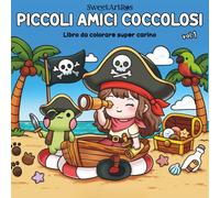 Piccoli Amici Coccolosi - Vol. 1: Libro da Colorare per Tutte le Età con Disegni Facili, Carini e Rilassanti in Stile Cute & Cozy