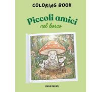 Piccoli amici nel bosco: Coloring book