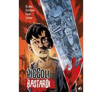 Piccoli bastardi - Zappardino Francesco, Delmonte Cristiano, Farina Riccar...