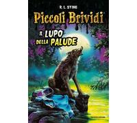 Piccoli brividi. Il lupo della palude