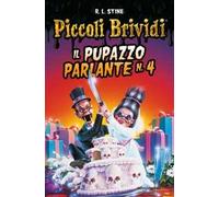 Piccoli brividi. Il pupazzo parlante N.4. Vol. 4