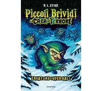 Piccoli brividi. La casa del terrore. Creature infernali