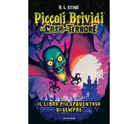 Piccoli brividi. La casa del terrore. Il libro più spaventoso di sempre