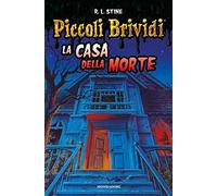 Piccoli brividi. La casa della morte