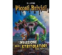 Piccoli brividi. L'invasione degli stritolatori. Vol. 1