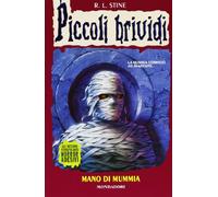 Piccoli brividi. Mano di mummia