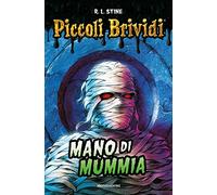 Mano di mummia. Piccoli brividi
