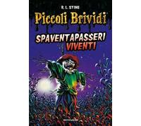 Piccoli brividi. Spaventapasseri viventi