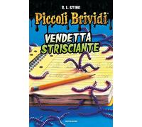 Piccoli brividi. Vendetta strisciante