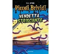 Piccoli brividi. Vendetta strisciante