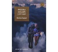 Piccoli ciclopi e altri sogni
