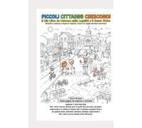 PICCOLI CITTADINI CRESCONO: Il Mio Libro da Colorare sulla Legalità e il Senso Civico