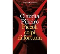 Piccoli colpi di fortuna [Paperback] [Jan 28, 2016] Piñeiro, Claudia and Cacucci