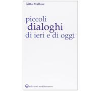 Piccoli dialoghi di ieri e di oggi
