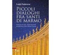 Piccoli dialoghi fra santi di marmo
