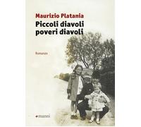 Piccoli diavoli poveri diavoli - Platania Maurizio