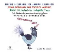 Piccoli dizionario per animali poliglotti. Ediz. multilingue