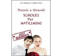 Piccoli e grandi scherzi per matrimonio. Just married!